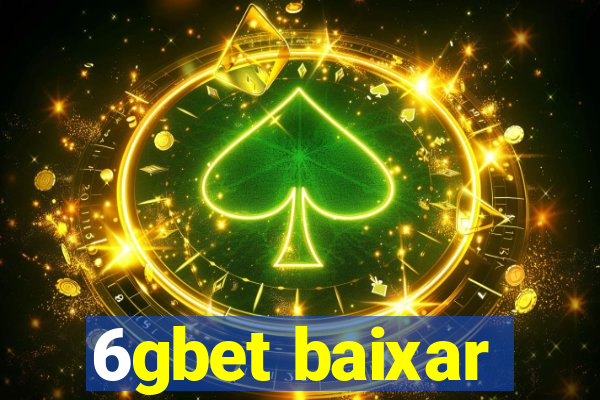 6gbet baixar